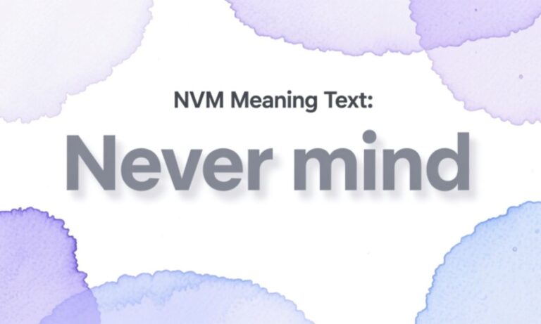 NVM Meaning in Text “Never mind”
