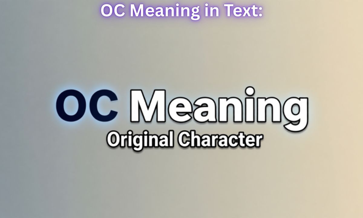OC Meaning in Text: original character